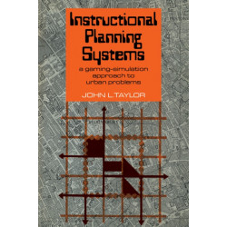 Instructional Planning Systems: A Gaming-Simulation Approach to Urban Problems