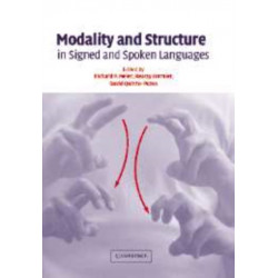 Modality and Structure in Signed and Spoken Languages