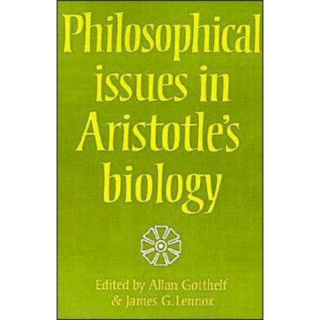 Philosophical Issues in Aristotle's Biology