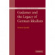 Gadamer and the Legacy of German Idealism