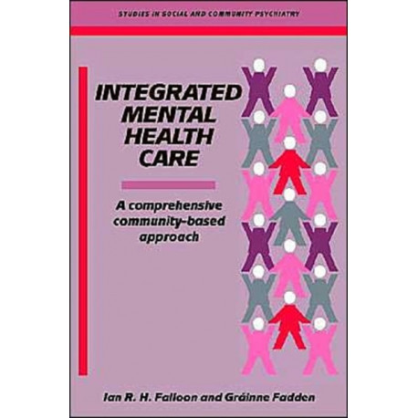 Integrated Mental Health Care: A Comprehensive, Community-Based Approach