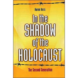 In the Shadow of the Holocaust: The Second Generation