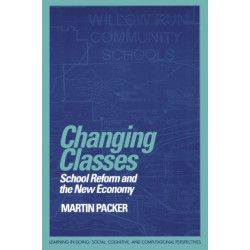 Changing Classes: School Reform and the New Economy