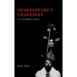 Shakespeare's Tragedies: An Introduction