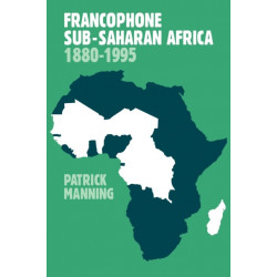 Francophone Sub-Saharan Africa 1880–1995