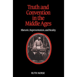 Truth and Convention in the Middle Ages: Rhetoric, Representation and Reality