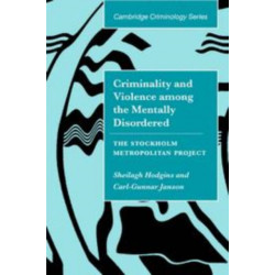 Criminality and Violence among the Mentally Disordered: The Stockholm Metropolitan Project