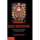 Red Nations: The Nationalities Experience in and after the USSR