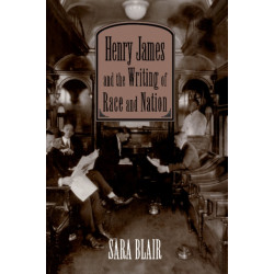 Henry James and the Writing of Race and Nation