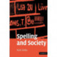 Spelling and Society: The Culture and Politics of Orthography around the World
