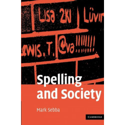 Spelling and Society: The Culture and Politics of Orthography around the World