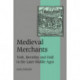 Medieval Merchants: York, Beverley and Hull in the Later Middle Ages