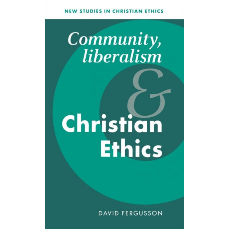 Community, Liberalism and Christian Ethics