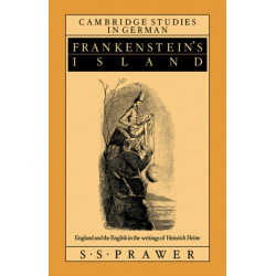 Frankenstein's Island: England and the English in the Writings of Heinrich Heine