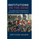 Institutions on the Edge: The Origins and Consequences of Inter-Branch Crises in Latin America