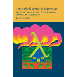 The Haskell School of Expression: Learning Functional Programming through Multimedia