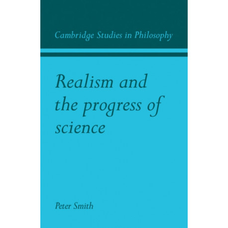 Realism and the Progress of Science