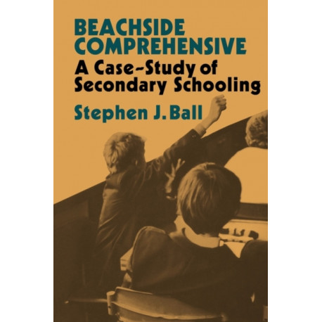 Beachside Comprehensive: A Case-Study of Secondary Schooling
