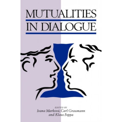 Mutualities in Dialogue