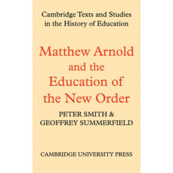 Matthew Arnold and the Education of the New Order