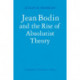 Jean Bodin and the Rise of Absolutist Theory