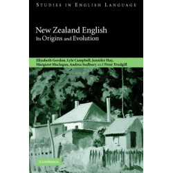 New Zealand English: Its Origins and Evolution