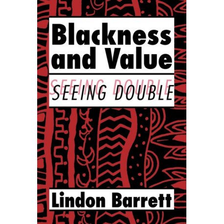 Blackness and Value: Seeing Double