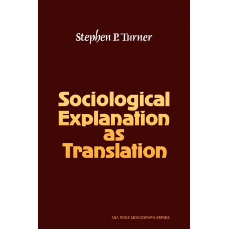 Sociological Explanation As Translation