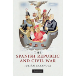 The Spanish Republic and Civil War