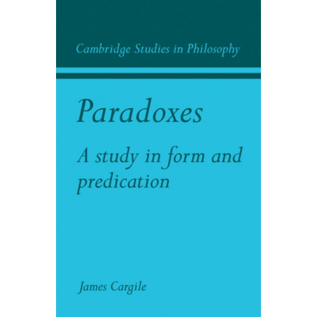 Paradoxes: A Study in form and predication