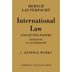 International Law: Volume 1, The General Works: Being the Collected Papers of Hersch Lauterpacht