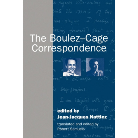 The Boulez-Cage Correspondence