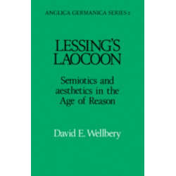 Lessing's Laocoon: Semiotics and Aesthetics in the Age of Reason