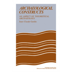 Archaeological Constructs: An Aspect of Theoretical Archaeology