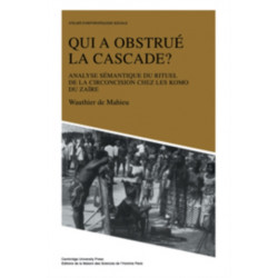 Qui a obstrue la cascade?: Analyse semantique du rituel de la circoncision chez les Komo du Zaire