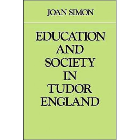 Education and Society in Tudor England