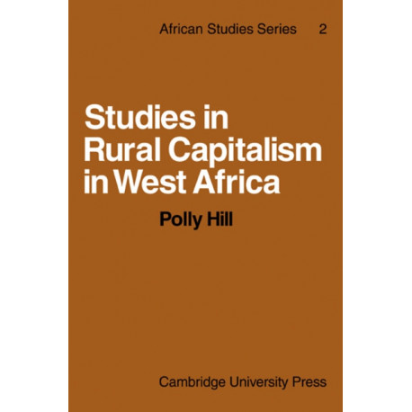 Studies in Rural Capitalism in West Africa