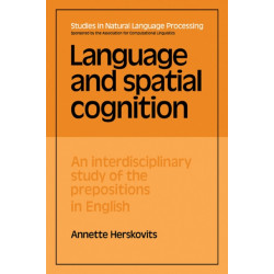 Language and Spatial Cognition: An Interdisciplinary Study of the Prepositions in English