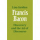 Francis Bacon: Discovery and the Art of Discourse
