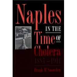 Naples in the Time of Cholera, 1884–1911