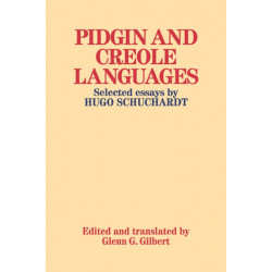 Pidgin and Creole Languages: Selected essays by Hugo Schuchardt