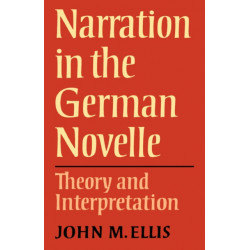 Narration in the German Novelle: Theory and Interpretation