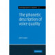The Phonetic Description of Voice Quality