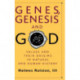 Genes, Genesis, and God: Values and their Origins in Natural and Human History