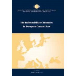 The Enforceability of Promises in European Contract Law