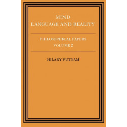 Philosophical Papers: Volume 2, Mind, Language and Reality