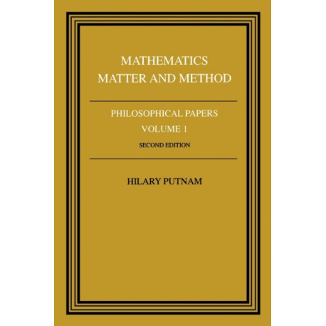 Philosophical Papers: Volume 1, Mathematics, Matter and Method