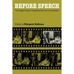 Before Speech: The Beginning of Interpersonal Communication