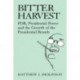 Bitter Harvest: FDR, Presidential Power and the Growth of the Presidential Branch