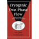 Cryogenic Two-Phase Flow: Applications to Large Scale Systems